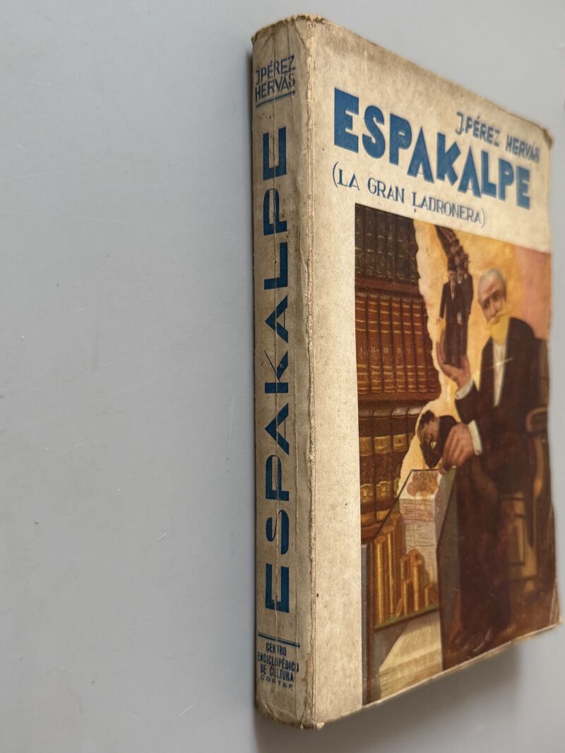 Espakalpe (La gran ladronera), J. Pérez Hervás - Centro Enciclopédico de Cultura, 1935
