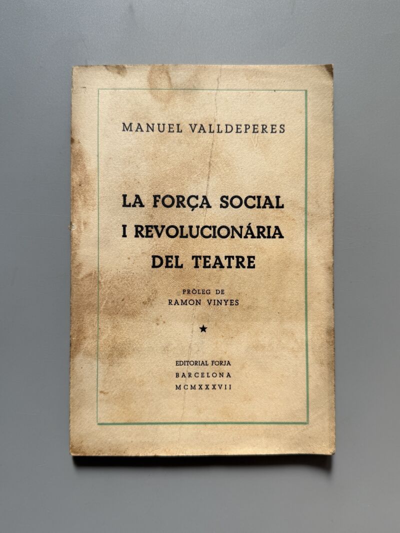 La força social i revolucionaria del teatre, Manuel Valldeperes - Editorial Forja, 1937