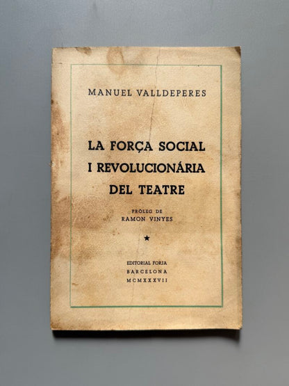 La força social i revolucionaria del teatre, Manuel Valldeperes - Editorial Forja, 1937