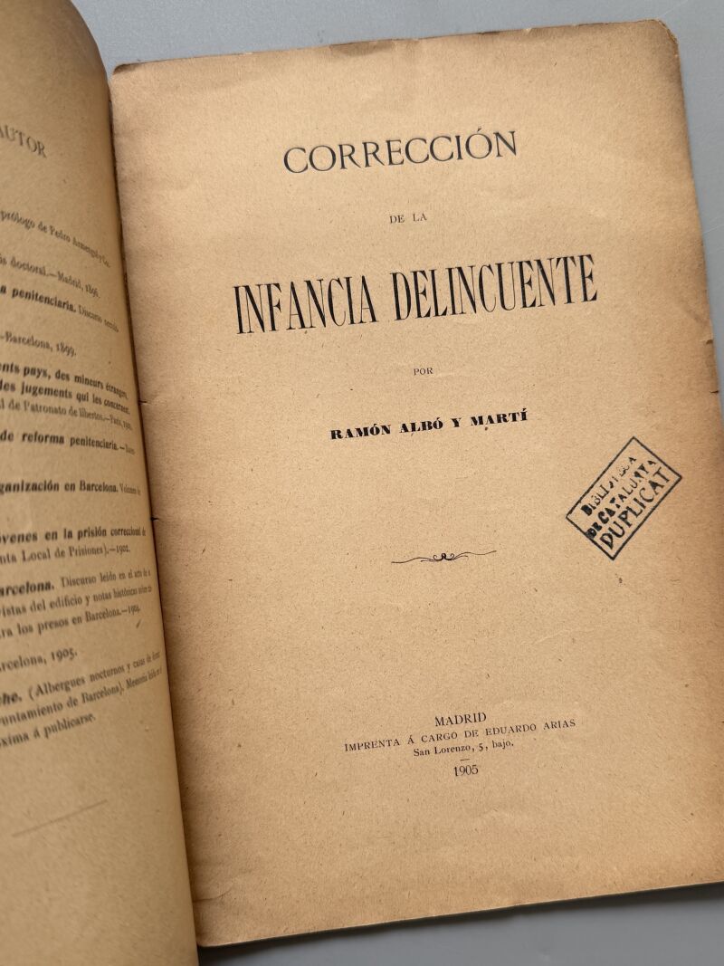 Corrección de la infancia delincuente, Ramón Albó y Martí - Imprenta á cargo de Eduardo Arias, 1905