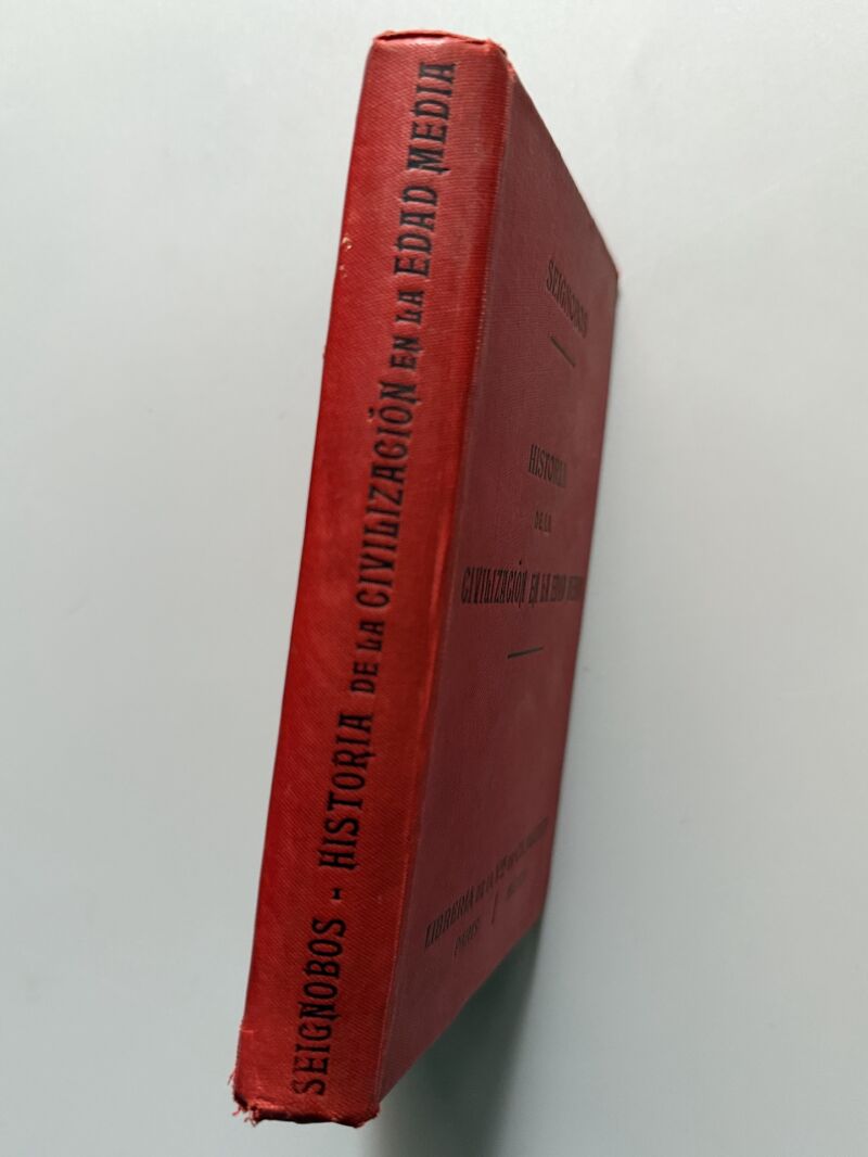 Historia de la civilización en la Edad Media y en los tiempos modernos, Ch. Seignobos - 1912