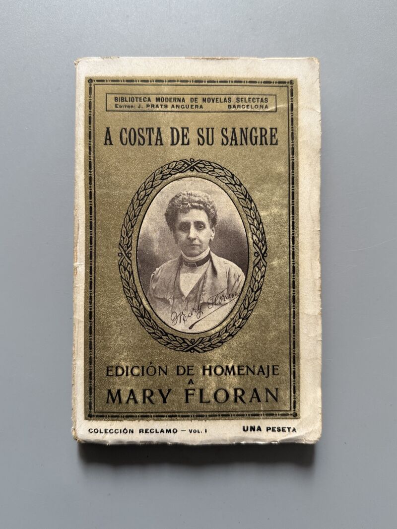 A costa de su sangre. Edición homenaje a Mary Floran, Mary Floran - J. Prats Anguera editor, c. 1910