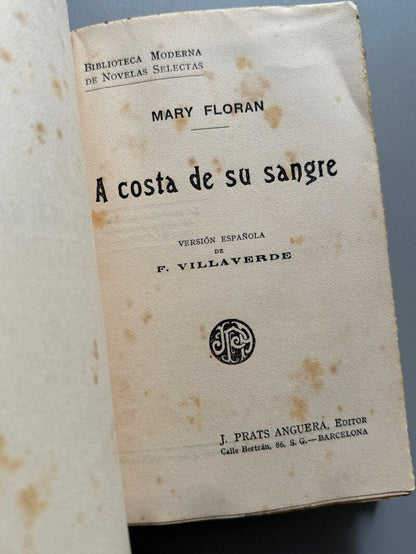 A costa de su sangre. Edición homenaje a Mary Floran, Mary Floran - J. Prats Anguera editor, c. 1910