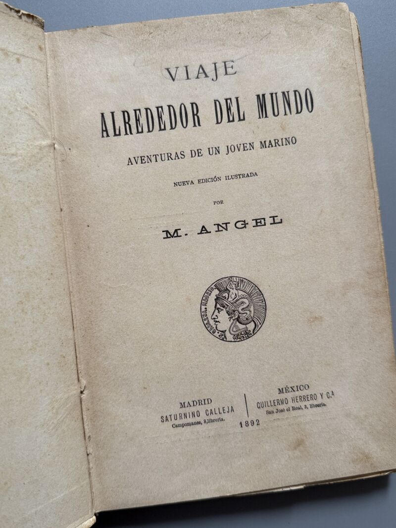 Viaje alrededor del mundo. Aventuras de un joven marino, M. Angel - Saturnino Calleja, 1892