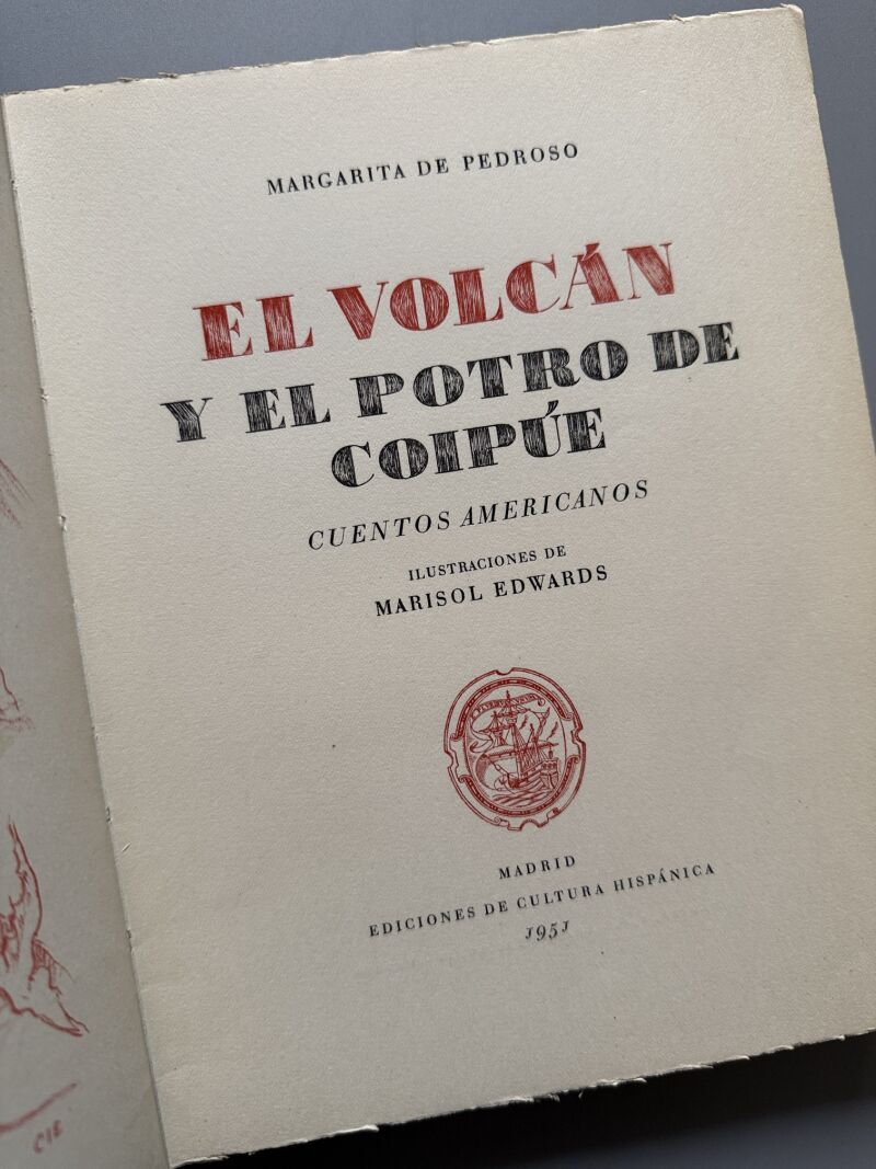 El volcán y el potro de Coipúe, Margarita de Pedroso (firmado) - Ed. de Cultura Hispánica, 1951