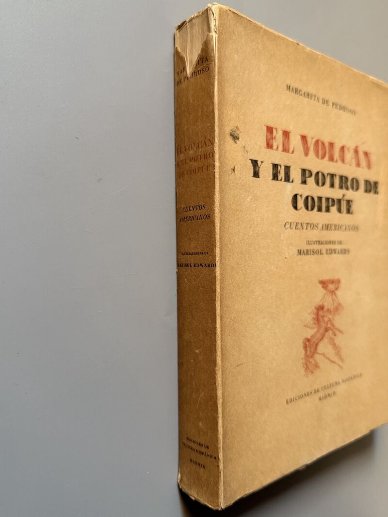 El volcán y el potro de Coipúe, Margarita de Pedroso (firmado) - Ed. de Cultura Hispánica, 1951
