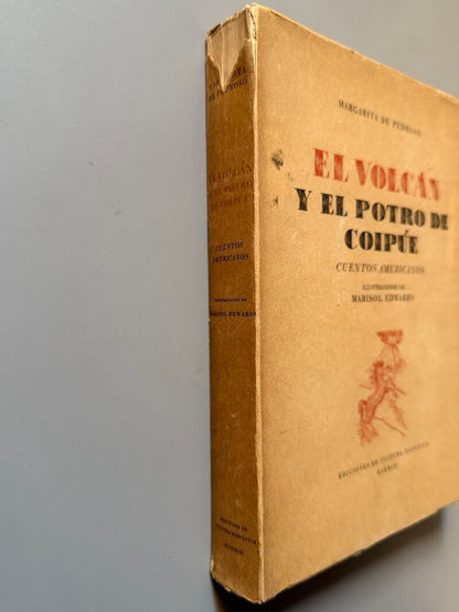 El volcán y el potro de Coipúe, Margarita de Pedroso (firmado) - Ed. de Cultura Hispánica, 1951