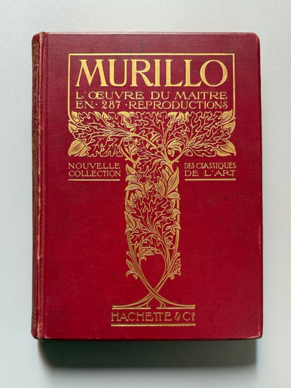 Murillo. L'oeuvre du maitre - Libraire Hachette et Cie, 1913