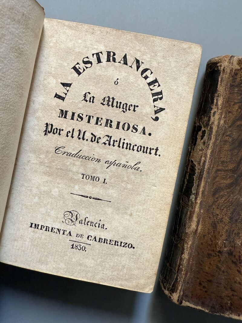 La Estrangera ó la muger misteriosa, Vizconde de Arlincourt - Librería de Cabrerizo, 1830