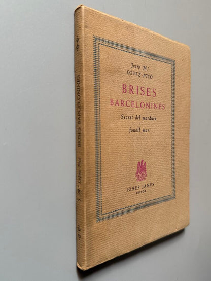 Brises barcelonines, Josep Mª López Picó (numerado y firmado) - Josep Janés Editor, 1950