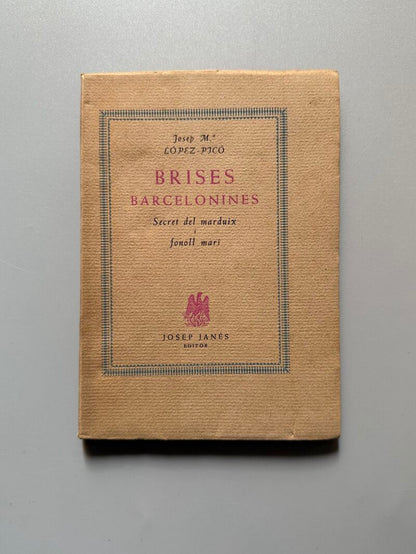 Brises barcelonines, Josep Mª López Picó (numerado y firmado) - Josep Janés Editor, 1950