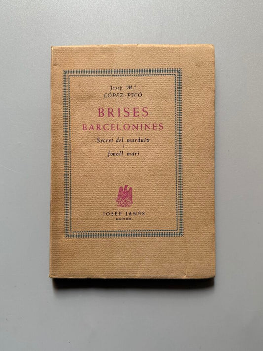 Brises barcelonines, Josep Mª López Picó (numerado y firmado) - Josep Janés Editor, 1950