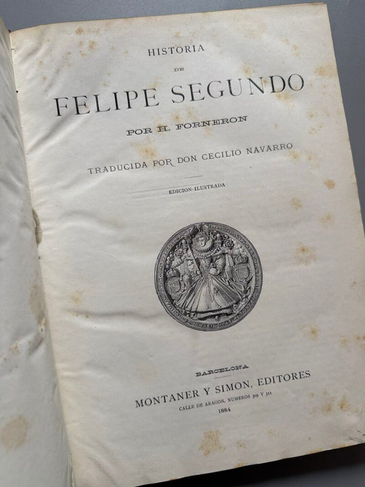 Historia Felipe II, H. Forneron - Montaner y Simón, 1884