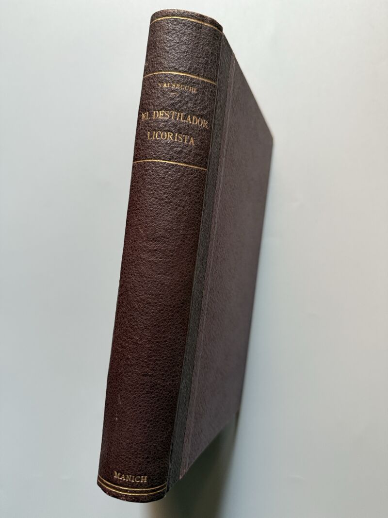 El moderno destilador-licorista, Pedro Valsecchi - Manuel Sauri Editor, 1877
