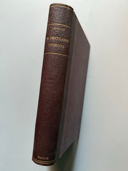 El moderno destilador-licorista, Pedro Valsecchi - Manuel Sauri Editor, 1877