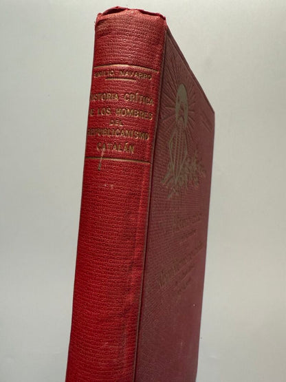 Historia crítica de los hombres del republicanismo catalán, Emilio Navarro - Ortega & Artís, 1915