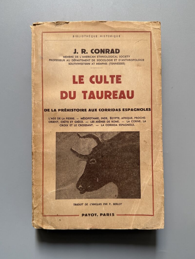 Le culte du taureau, J. R. Conrad - Payot, 1961