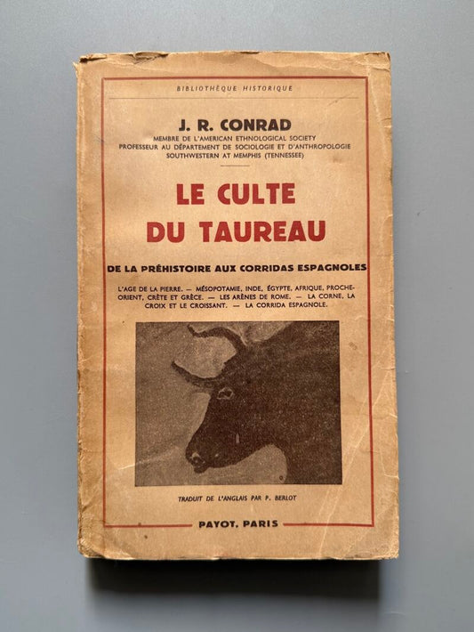 Le culte du taureau, J. R. Conrad - Payot, 1961