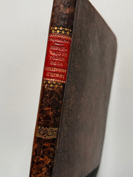 España bajo el poder arbitrario de la congregación apostólica, Pedro de Urquinaona - Madrid, 1835