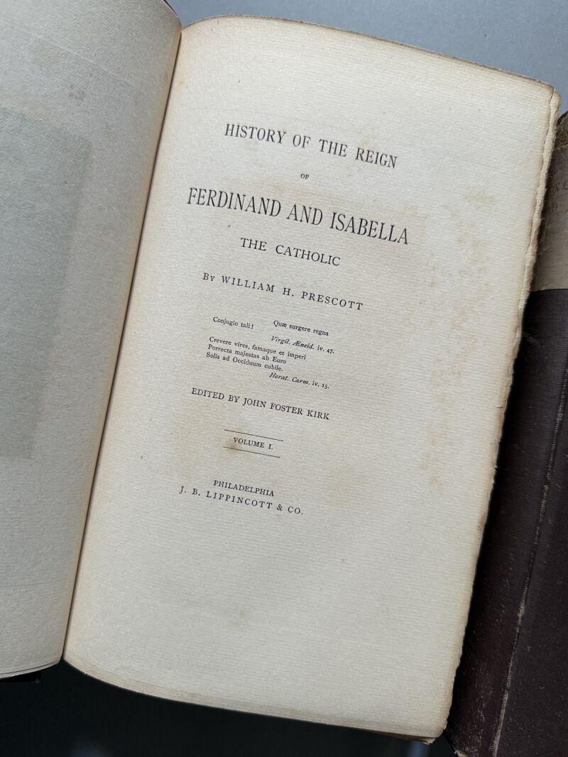 History of the reign of Ferdinand and Isabella the catholic, W. H. Prescott - Philadelphia, 1872