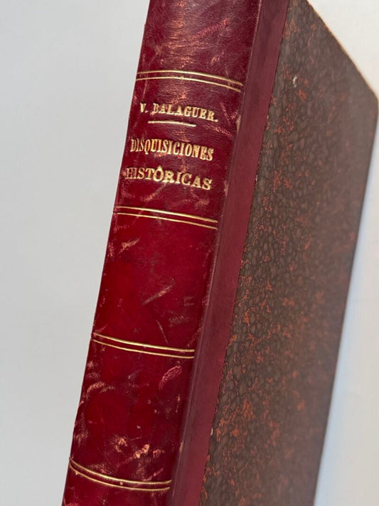 Disquisiciones históricas (Reyes católicos), Víctor Balaguer - Madrid, 1898