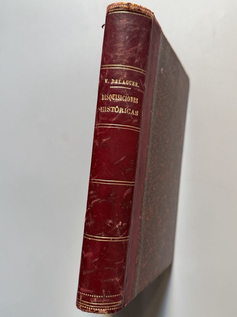 Disquisiciones históricas (Reyes católicos), Víctor Balaguer - Madrid, 1898