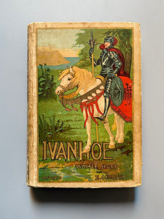 Ivanhoe, Walter Scott - Editorial Saturnino Calleja, ca. 1910