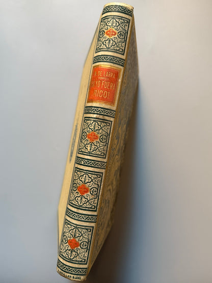 Libro de: ¡Si yo fuera rico!, Luis Mariano de Larra  - Montaner y Simón, 1896