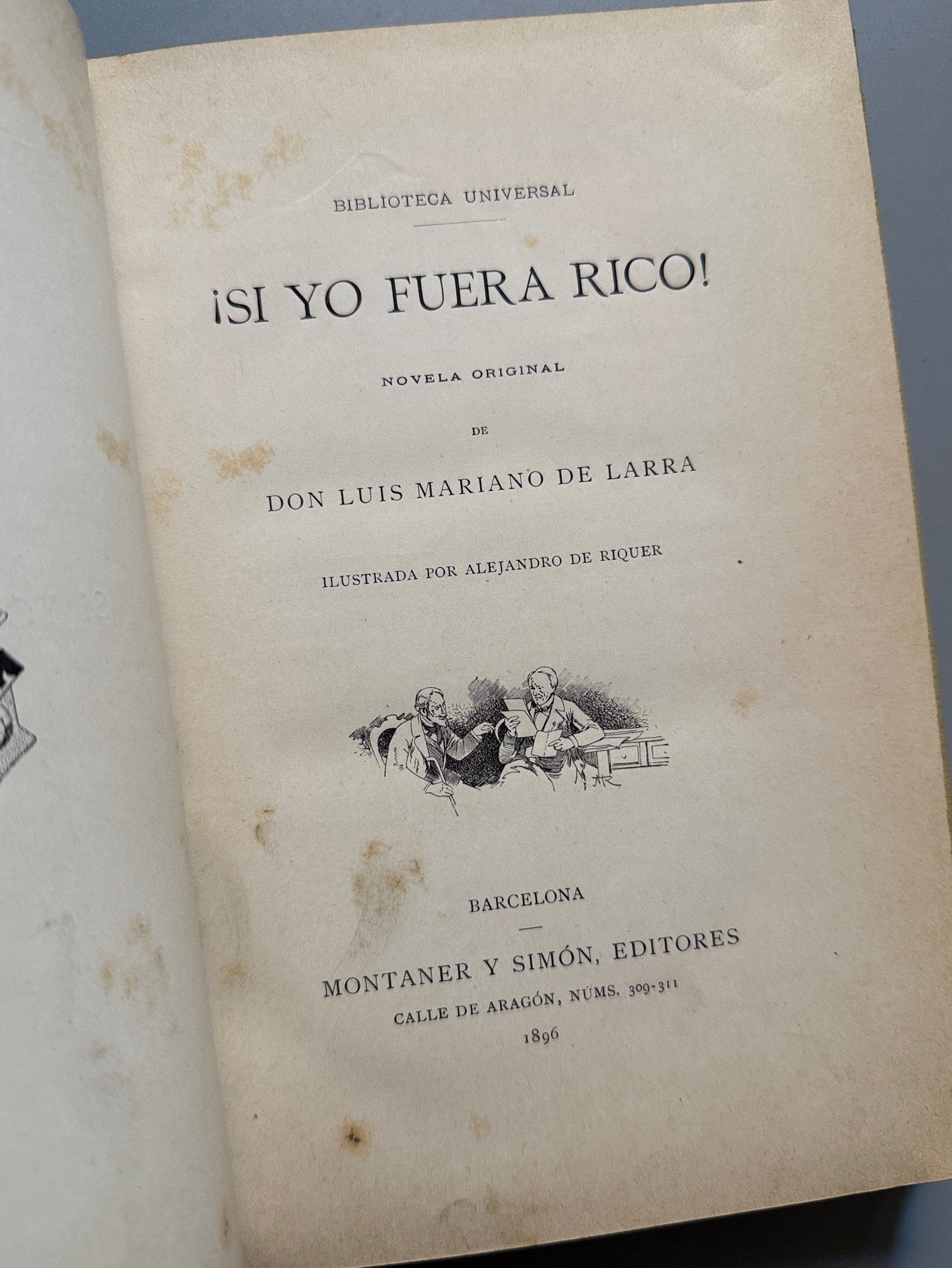 Libro de: ¡Si yo fuera rico!, Luis Mariano de Larra  - Montaner y Simón, 1896