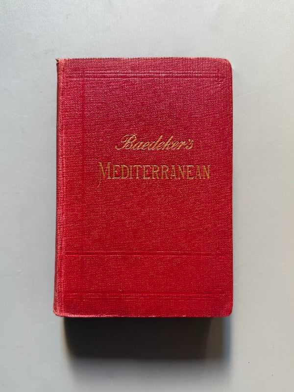 The Mediterranean seaports and sea routes, Karl Baedeker - Karl Baedeker Publisher, 1911