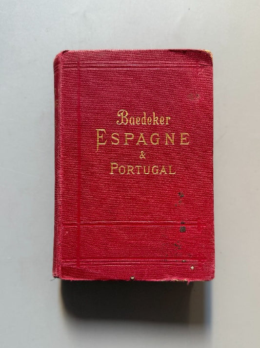 Espagne et Portugal, Karl Baedeker - Karl Baedeker Éditeur, 1900