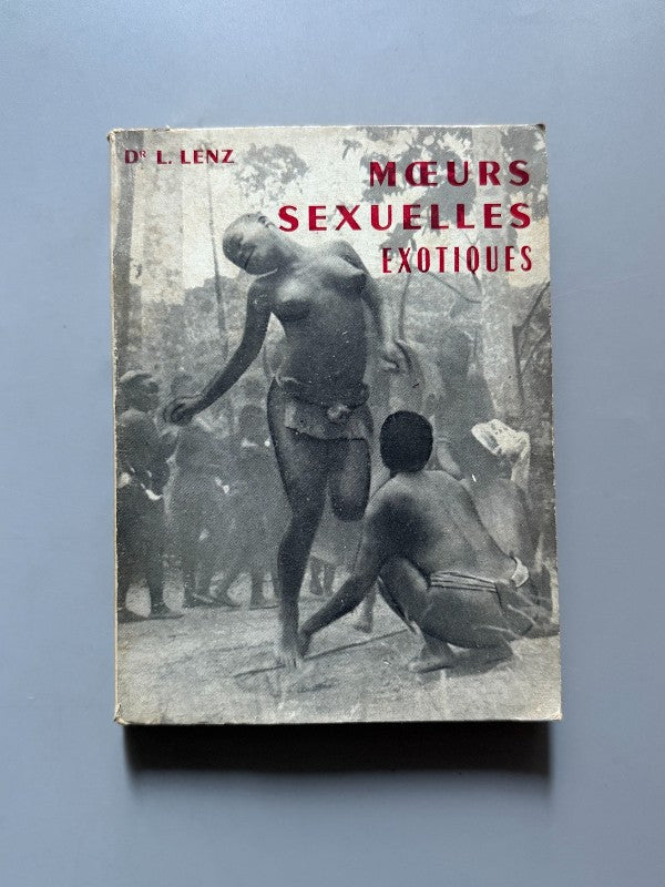 Moeurs sexuelles exotiques, Dr. L. Lenz - Buchet/ Chastel Corrêa, 1960