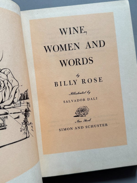 Wine, women and words, Billy Rose (ilustrado por Salvador Dalí) - Simon And Schuster, 1948