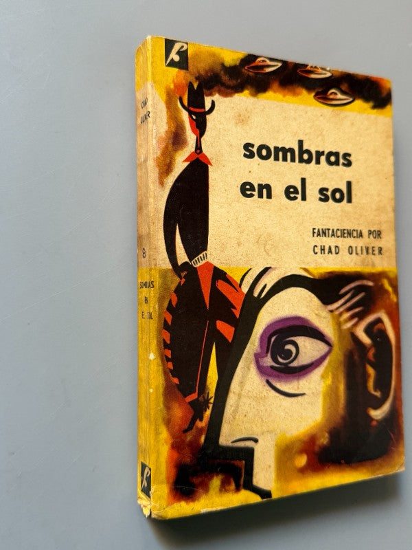 Sombras en el sol. Fantaciencia por Chad Oliver - Jacobo Muchnik Editor, 1957