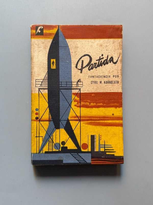 Partida. Fantaciencia por Cyril M. Kornbluth - Jacobo Muchnik Editor, 1956