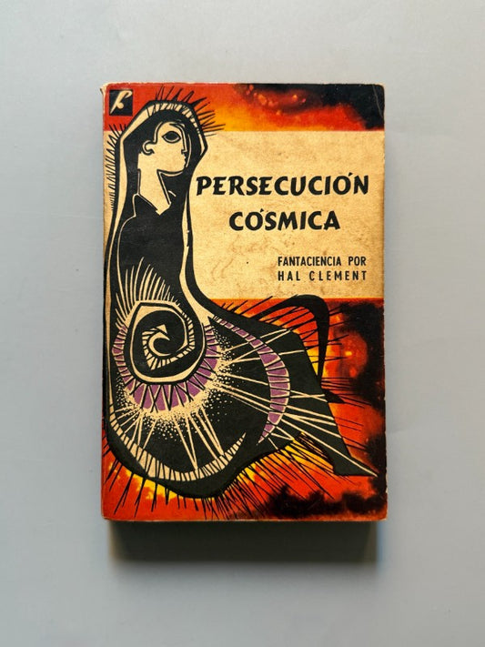 Persecución cósmica. Fantaciencia por Hal Clement - Jacobo Muchnik Editor, 1957