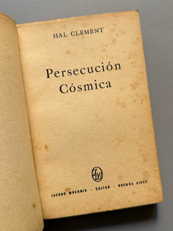 Persecución cósmica. Fantaciencia por Hal Clement - Jacobo Muchnik Editor, 1957