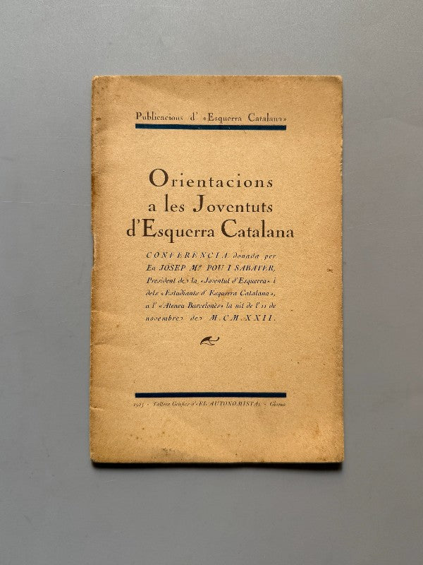 Orientacions a les Joventuts d'Esquerra Catalana, Josep Mª Pou i Sabater - 1922