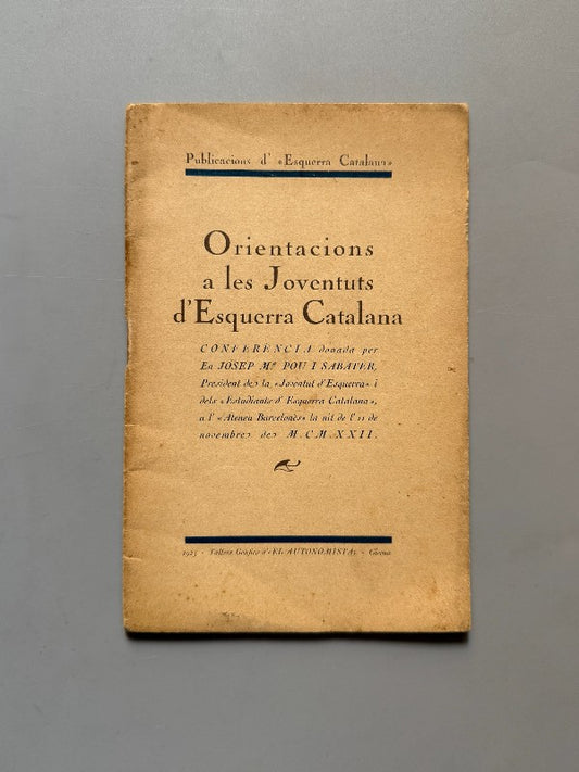 Orientacions a les Joventuts d'Esquerra Catalana, Josep Mª Pou i Sabater - 1922