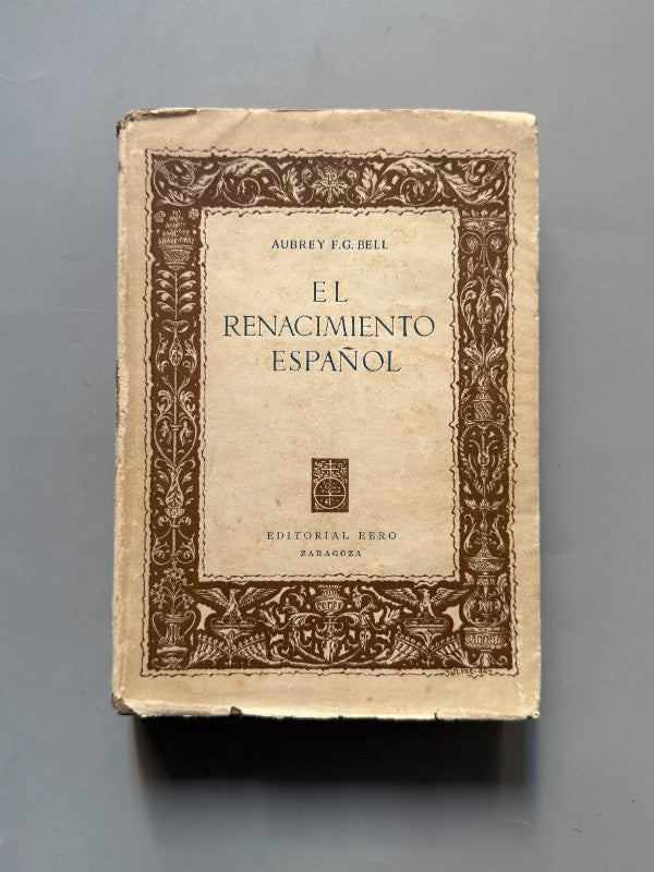 El renacimiento español, Aubrey F. G. Bell - Editorial Ebro, 1944