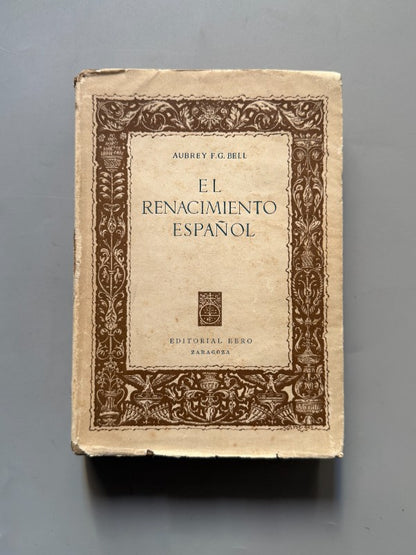 El renacimiento español, Aubrey F. G. Bell - Editorial Ebro, 1944