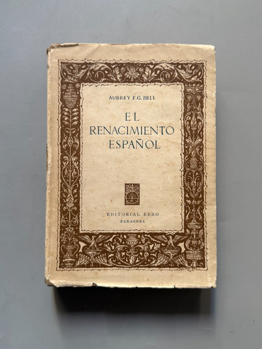 El renacimiento español, Aubrey F. G. Bell - Editorial Ebro, 1944