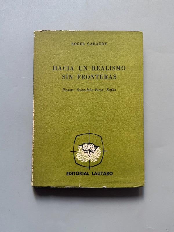 Hacia un realismo sin fronteras, Roger Garaudy (Picasso, Kafka) - Editorial Lautaro, 1964