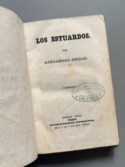Los Estuardos, Alejandro Dumas - Establecimiento Tipográfico de D. F. de P. Mellado, 1845