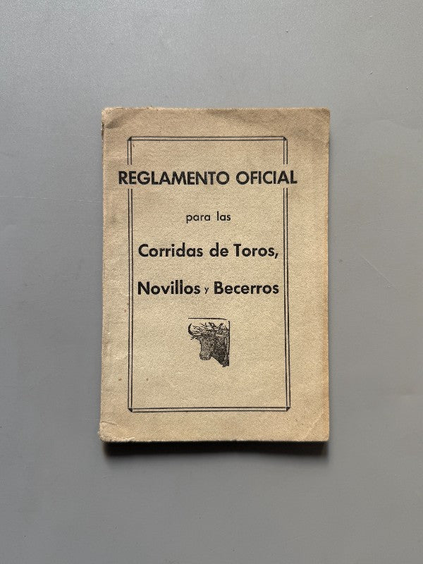 Reglamento oficial para las corridas de toros, novillos y becerros - Gráficas Arte, 1930