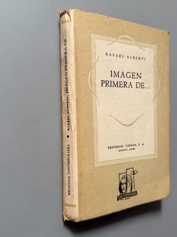 Imagen primera de... (1940-1944), Rafael Alberti (1ª ed.) - Editorial Losada, 1945