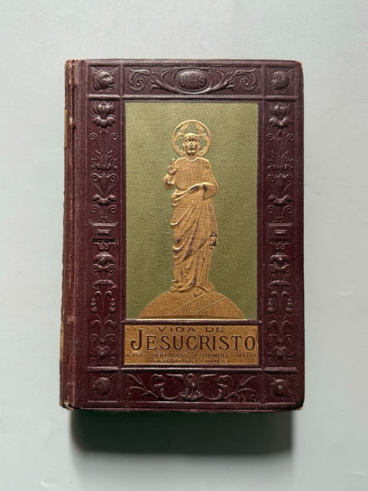 La vida de Jesucristo, Fernando Valverde - Biblioteca Amena é Instructiva, 1884