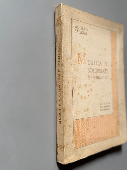 Música y sociedad en el siglo XX, Adolfo Salazar - La Casa de España en México, 1939