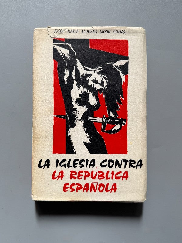 La Iglesia contra la República Española, Josep M. Llorens - En el Exilio, 1968
