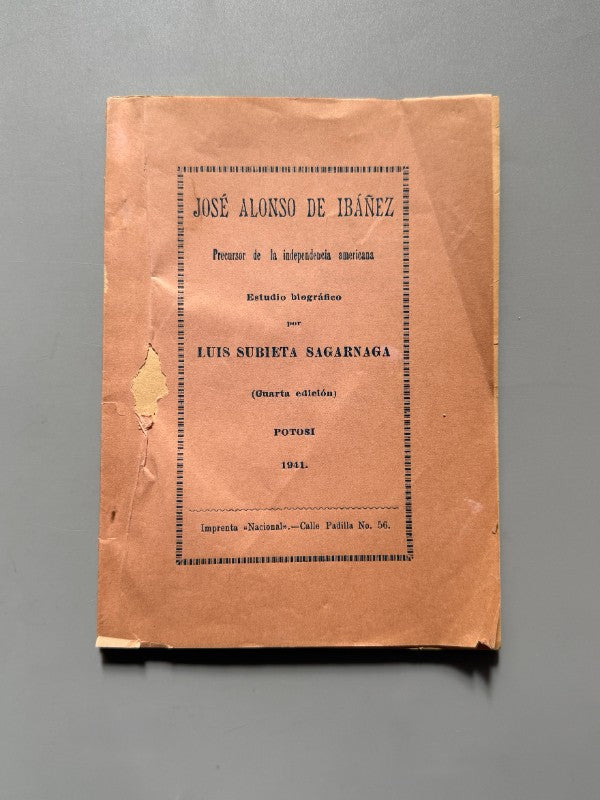 José Alonso de Ibáñez: precursor de la independencia americana, Luis Subieta Sagarnaga - Potosí 1941